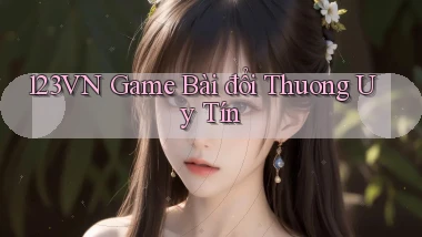 123vn  game bài đổi thuong uy tín