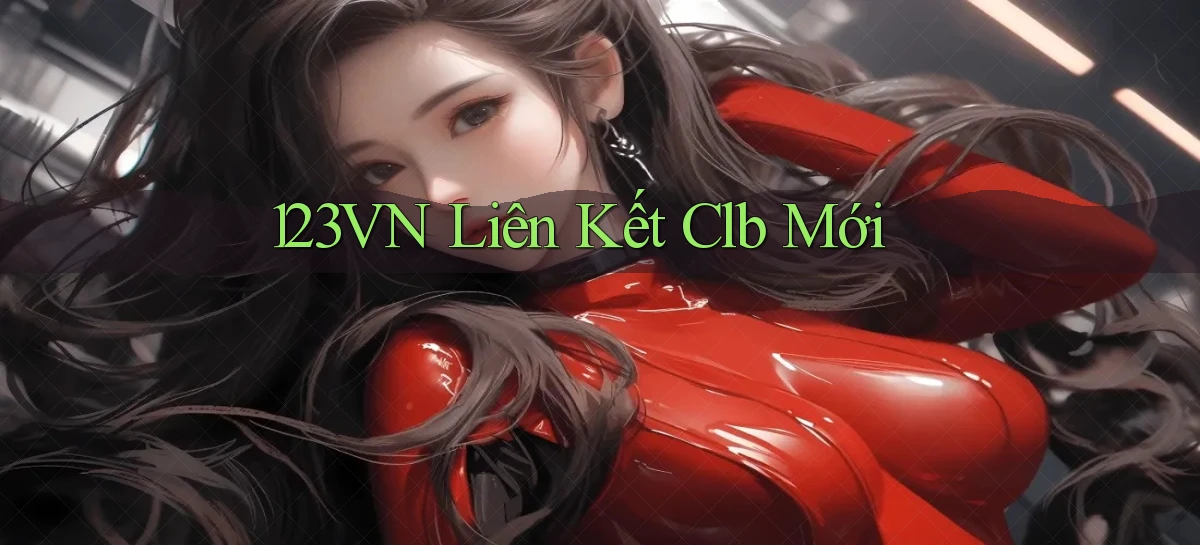 123vn  liên kết clb mới