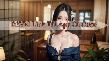 123vn  link tải apk cá cược