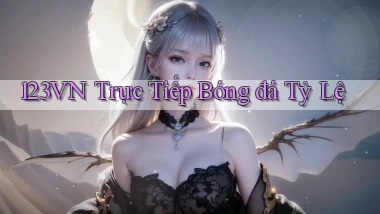 123vn  trực tiếp bóng đá tỷ lệ