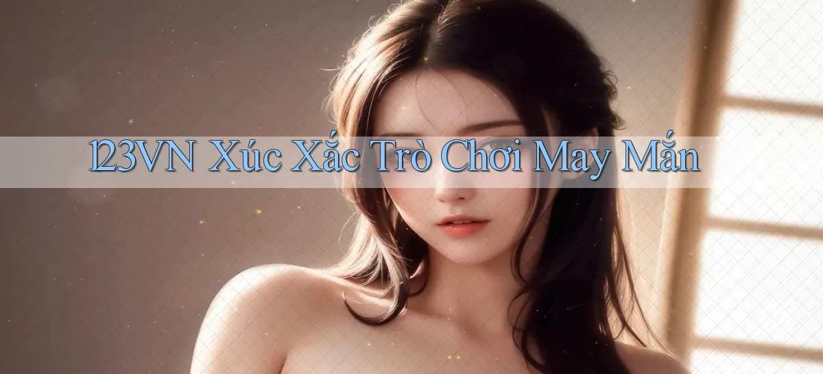 123vn  xúc xắc trò chơi may mắn