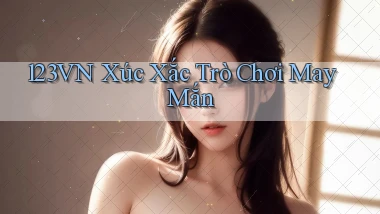 123vn  xúc xắc trò chơi may mắn