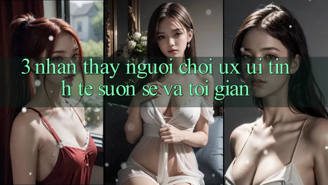 3. Nhận thấy người chơi (UX/UI): Tinh tế, suôn sẻ và tối giản 3. Nhận thấy người chơi (UX/UI): Tinh tế, suôn sẻ và tối giản