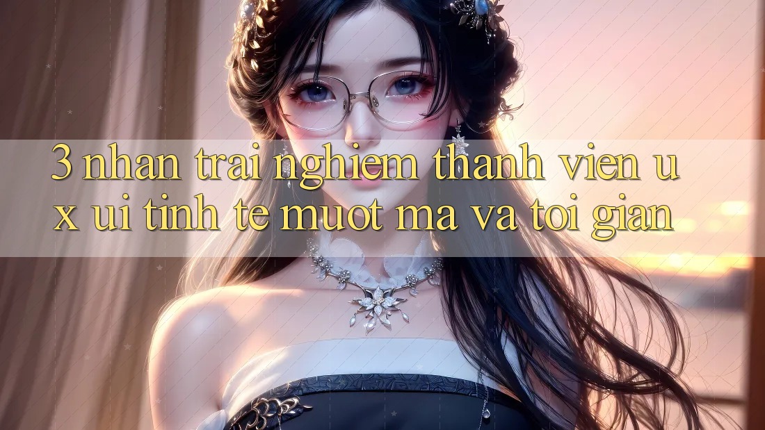 3. Nhận trải nghiệm thành viên (UX/UI): Tinh tế, mượt mà và tối giản 3. Nhận trải nghiệm thành viên (UX/UI): Tinh tế, mượt mà và tối giản