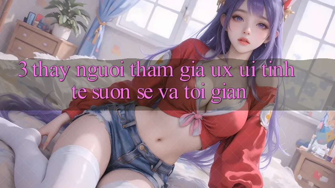 3. Thấy người tham gia (UX/UI): Tinh tế, suôn sẻ và tối giản 3. Thấy người tham gia (UX/UI): Tinh tế, suôn sẻ và tối giản