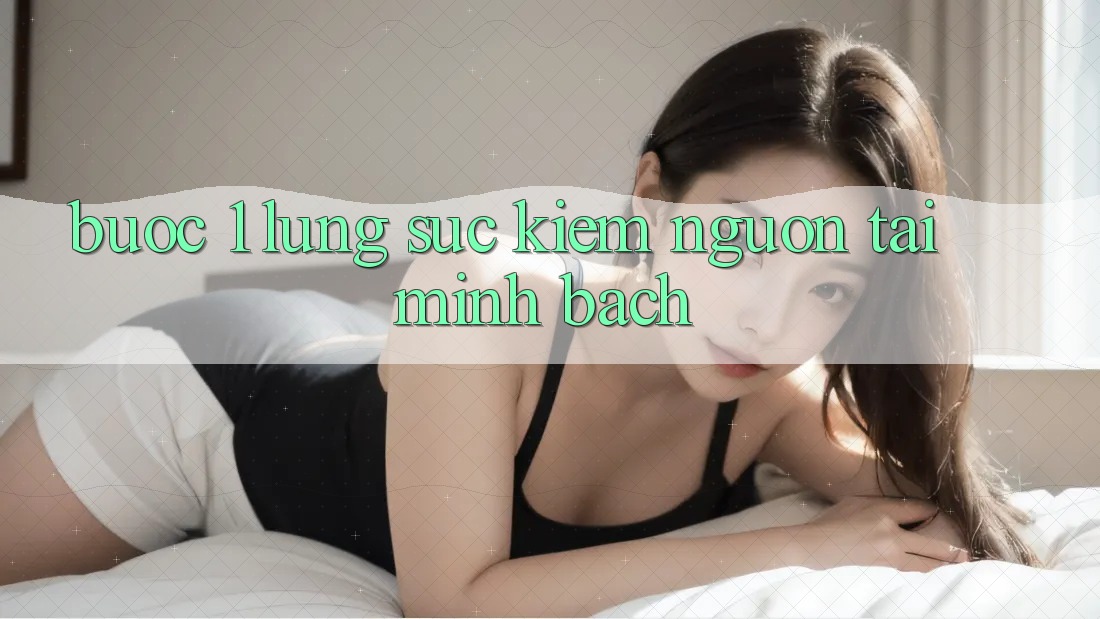 Bước 1: Lùng sục kiếm nguồn tải minh bạch
