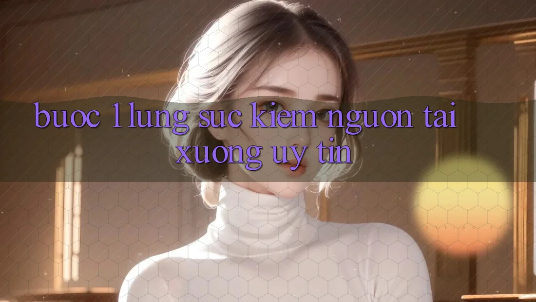 Bước 1: Lùng sục kiếm nguồn tải xuống uy tín