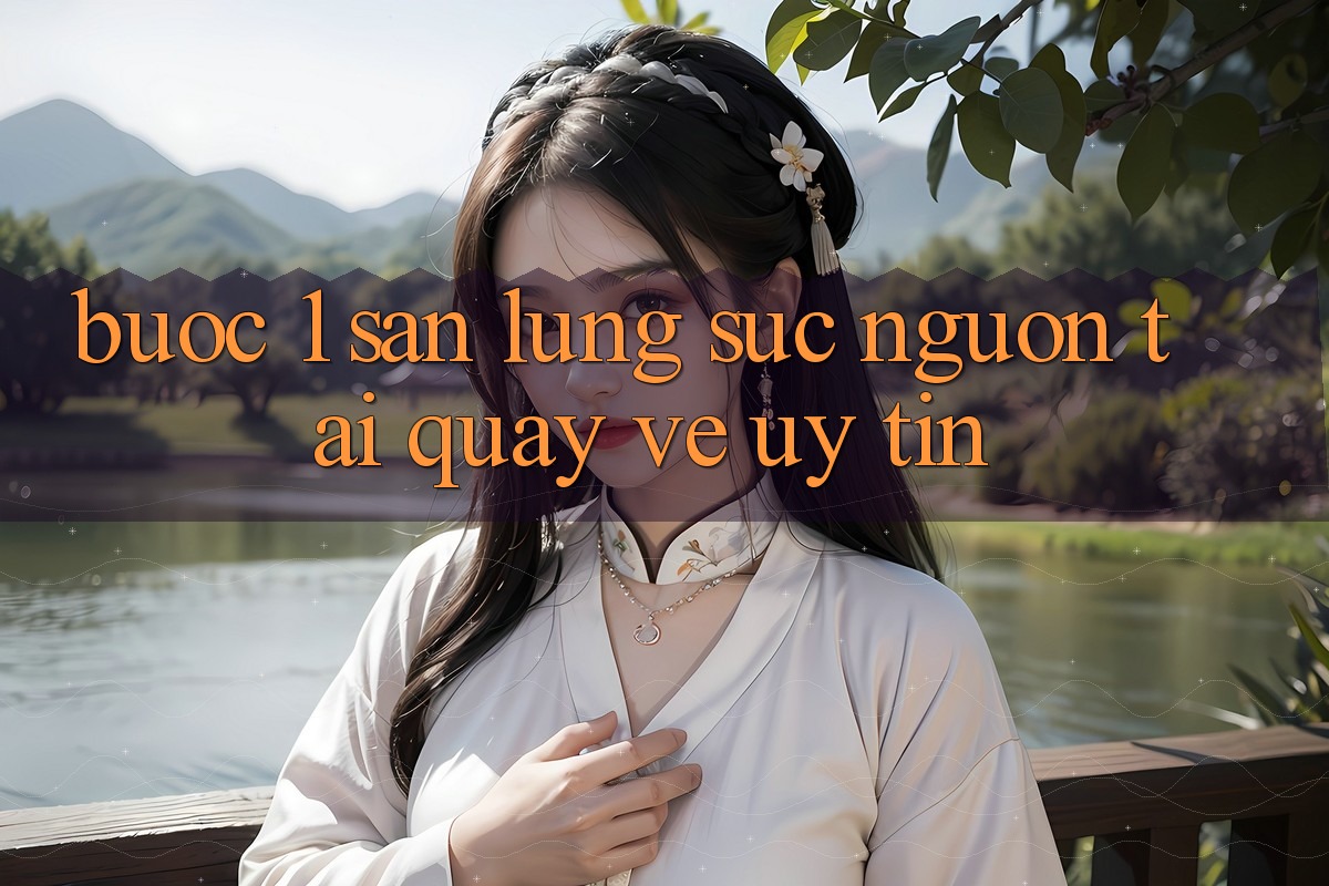 Bước 1: Săn lùng sục nguồn tải quay về uy tín Bước 1: Săn lùng sục nguồn tải quay về uy tín