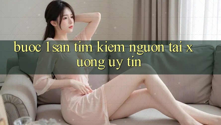 Bước 1: Săn tìm kiếm nguồn tải xuống uy tín Bước 1: Săn tìm kiếm nguồn tải xuống uy tín