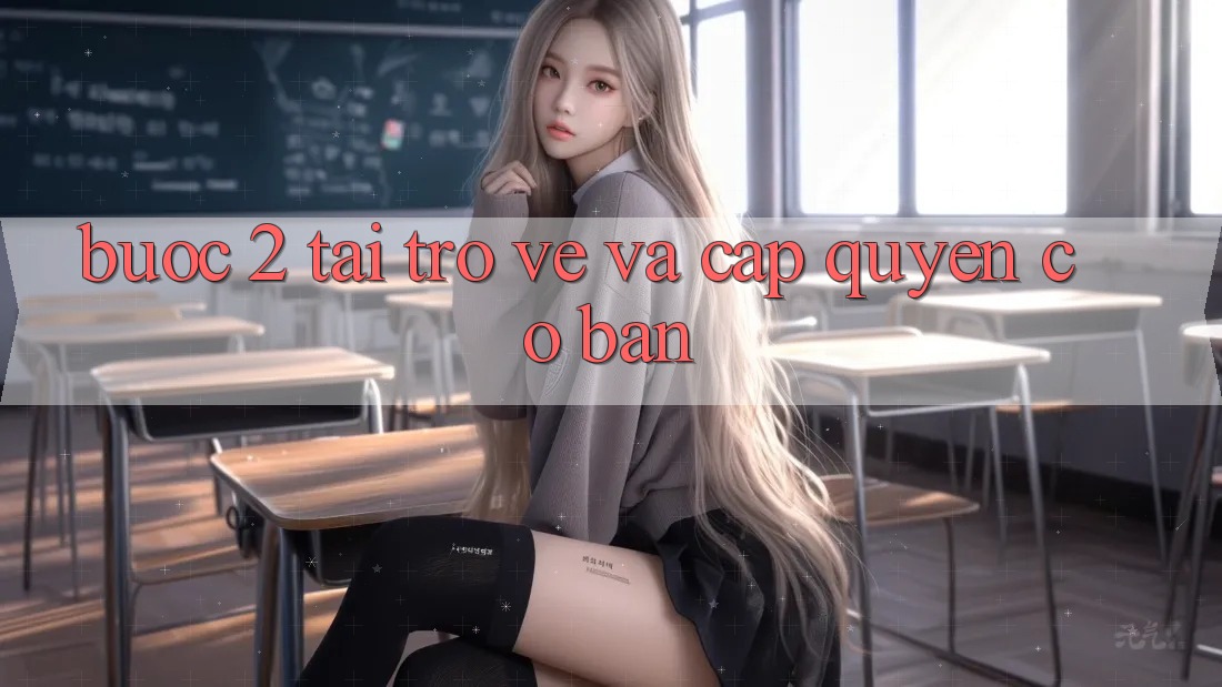 Bước 2: Tải trở về và cấp quyền cơ bản Bước 2: Tải trở về và cấp quyền cơ bản