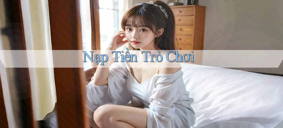 Nạp tiền Trò chơi