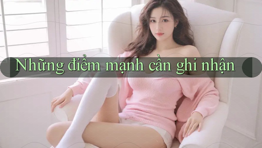 Những điểm mạnh cần ghi nhận Những điểm mạnh cần ghi nhận