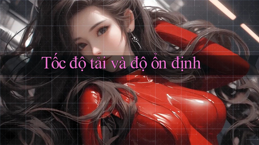 Tốc độ tải và độ ổn định
