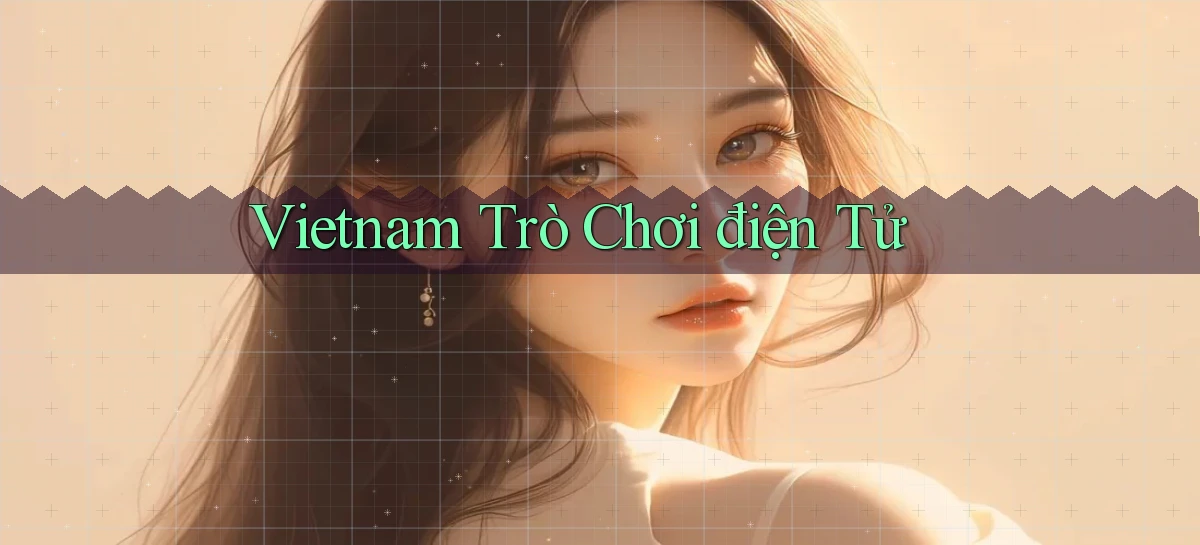 vietnam Trò chơi điện tử