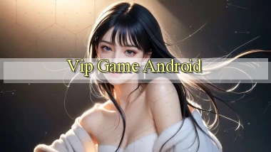 vip Game Android
